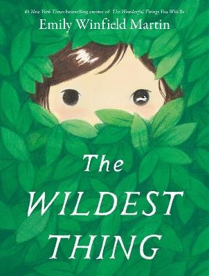 The Wildest Thing - Emily Winfield Martin,Emily Winfield Martin - cover