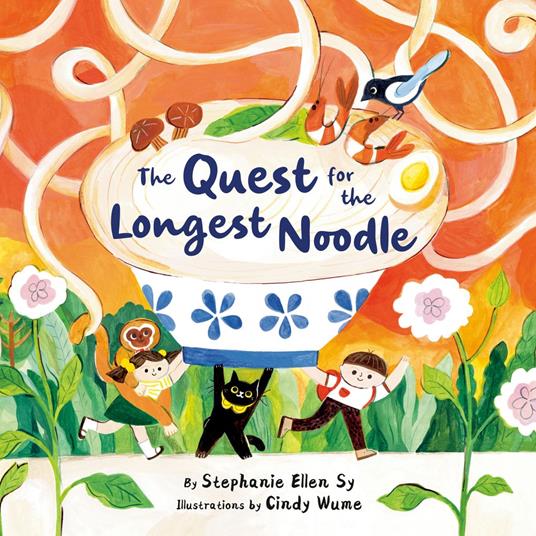 The Quest for the Longest Noodle - Stephanie Ellen Sy,Cindy Wume - ebook