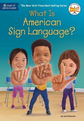 What Is American Sign Language? - Gail Herman,Who HQ - cover