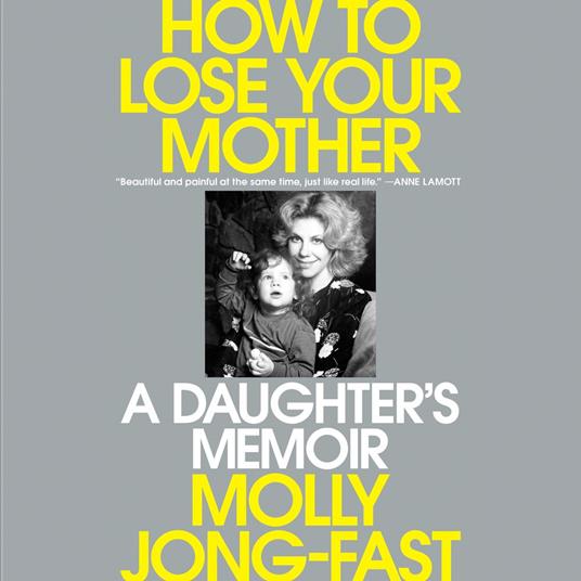 How to Lose Your Mother