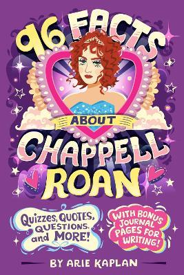 96 Facts About Chappell Roan: Quizzes, Quotes, Questions, and More! With Bonus Journal Pages for Writing! - Arie Kaplan - cover