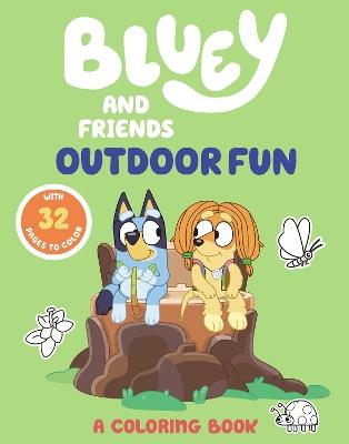 Bluey and Friends: Outdoor Fun: A Coloring Book - Penguin Young Readers Licenses - cover