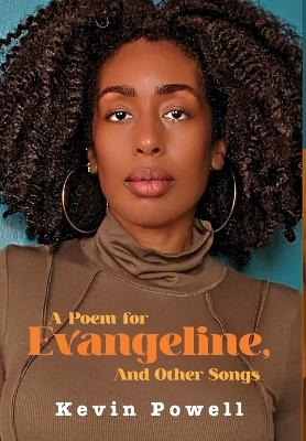 A Poem for Evangeline & Other Songs - Kevin Powell - cover