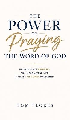 The Power Of Praying The Word - Tom Flores - cover