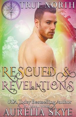 True North #2: Rescued & Revelations - Aurelia Skye - cover