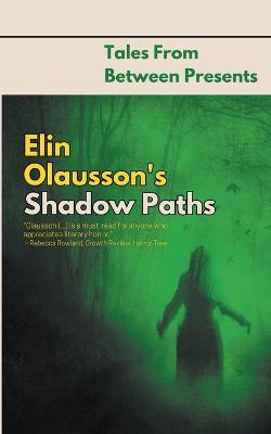 Elin Olausson's Shadow Paths - Elin Olausson - cover