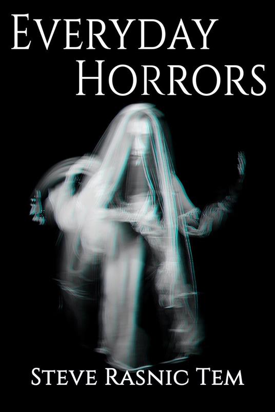 Everyday Horrors