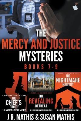 The Mercy and Justice Mysteries, Books 7-9 - J R Mathis,Susan Mathis - cover
