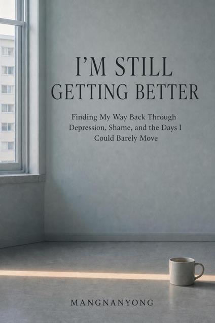 I'm Still Getting Better