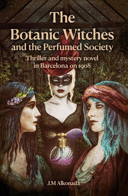 The Botanic Witches and the Perfumed Society