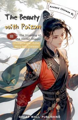 The Beauty with Poison 3 The Unveiling of the Hidden Dagger - Shuang Chenyue - cover