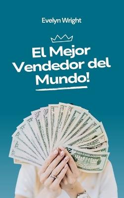 El Mejor Vendedor del Mundo! - Andrea Jimenez - cover