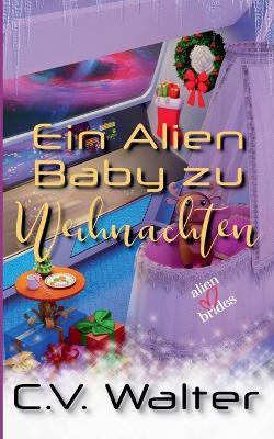 Ein Alien Baby zu Weihnachten - V Walter C - cover