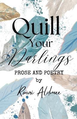 Quill Your Darlings - Ronai Aldmee - cover