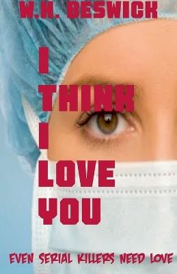 I Think I Love You - W H Beswick - cover