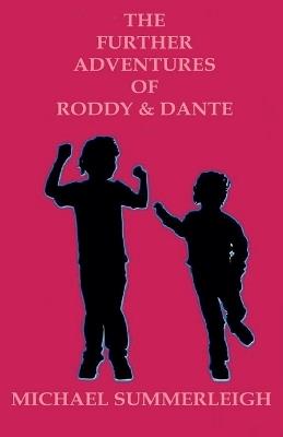 The Further Adventures of Roddy & Dante - Michael Summerleigh - cover