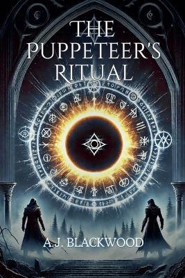 The Puppeteer's Ritual - A J Blackwood - cover