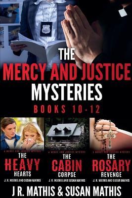 The Mercy and Justice Mysteries, Books 10-12 - J R Mathis,Susan Mathis - cover
