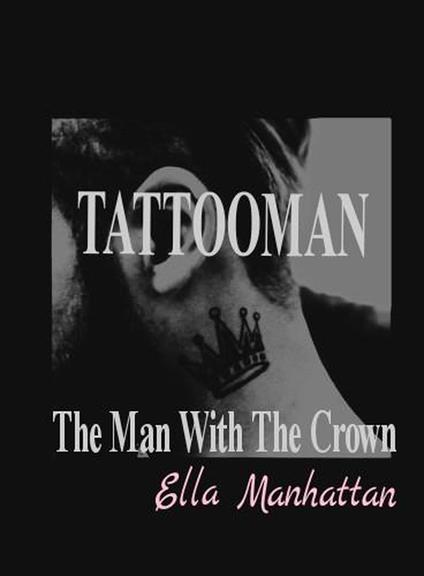The Man With The Crown Tattoo