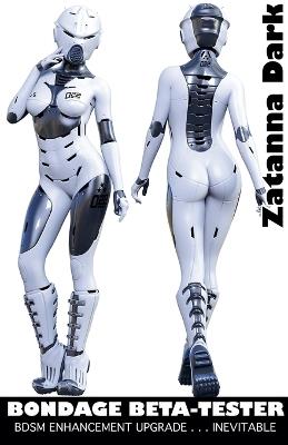 Bondage Beta-Tester - BDSM Enhancement Upgrade . . . Inevitable - Zatanna Dark - cover
