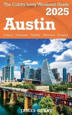 AUSTIN The Cubby Long Weekend Guide - James Cubby - cover
