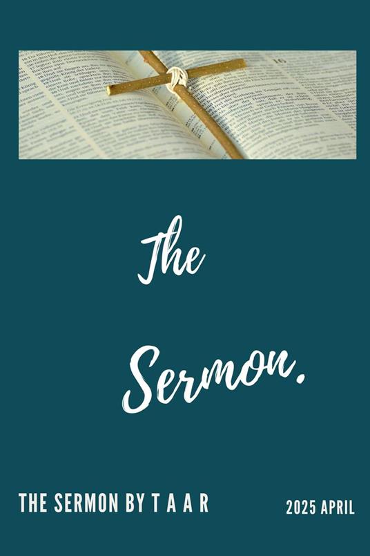 The Sermon - T A A R,Thabo Arthur Ayanda Rawana - ebook