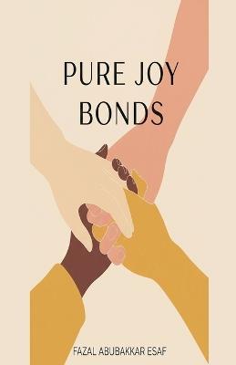 Pure Joy Bonds - Fazal Abubakkar Esaf - cover