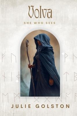 Volva: She Who Sees - Julie Golston - cover