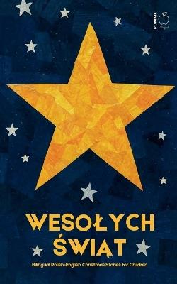 Wesolych Świąt: Bilingual Polish-English Christmas Stories for Children - Pomme Bilingual - cover