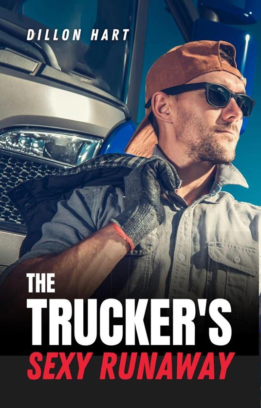 The Trucker’s Sexy Runaway