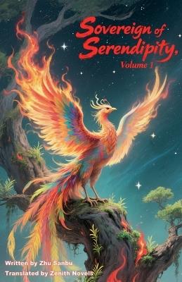 Sovereign of Serendipity, Volume 1 - Zenithnovels - cover