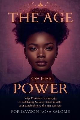 The Age of Her Power - Davson Rosa Salome - cover