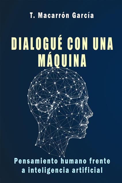 Dialogué con una máquina
