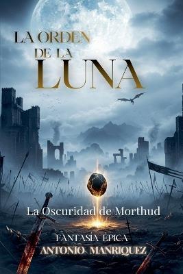 La orden de la luna - Antonio Manriquez - cover