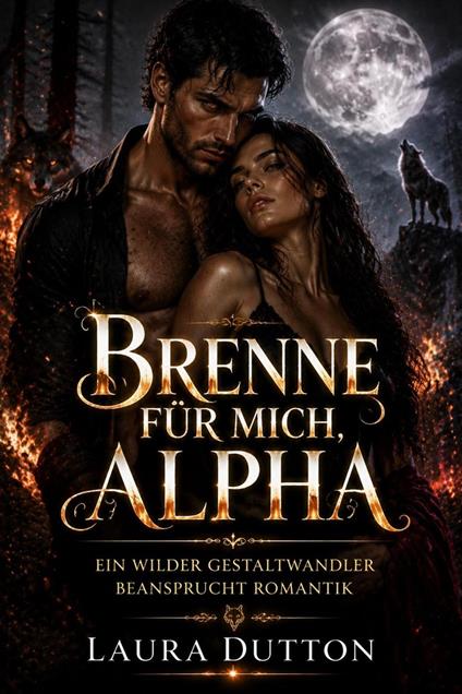 Brenne für mich, Alpha
