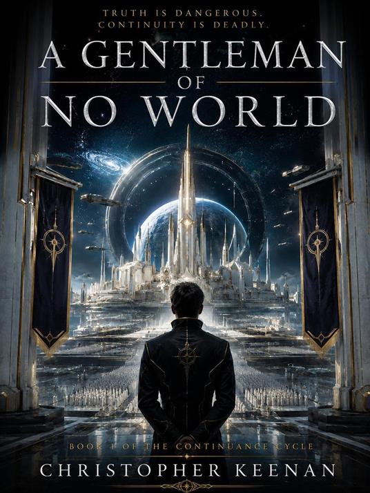 THE CONTINUANCE CYCLE Book I A Gentleman of No World