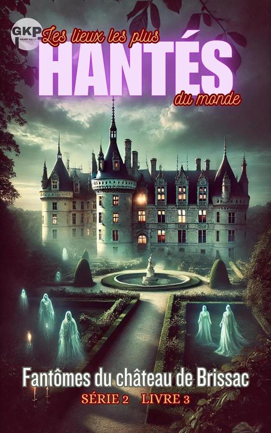 Fantômes du château de Brissac