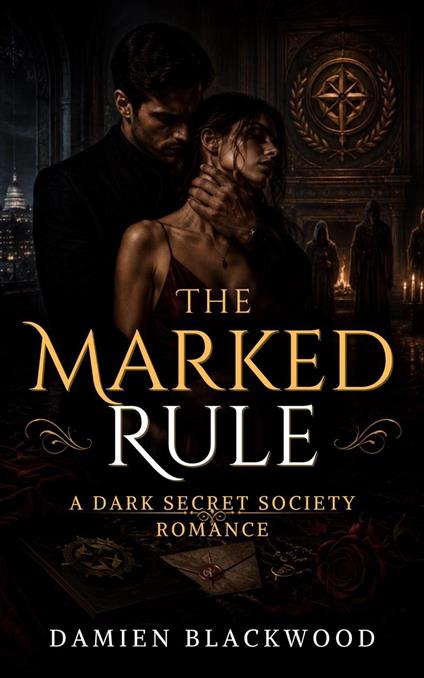 The Marked Rule: A Dark Secret Society Romance