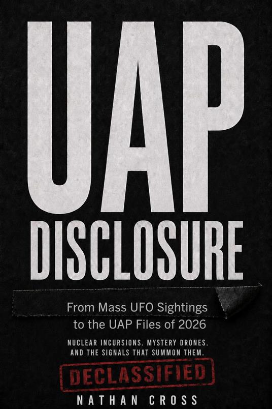 UAP Disclosure: From Mass UFO Sightings to the UAP Files of 2026