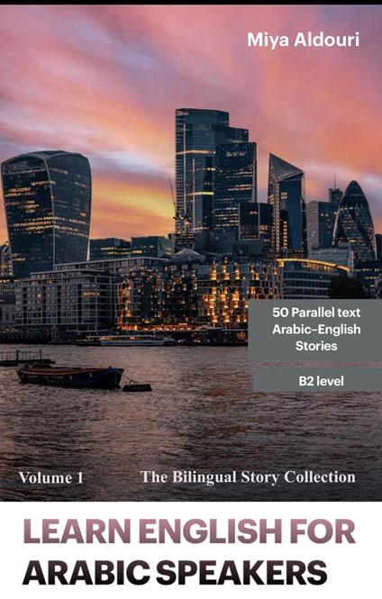 Learn English with Stories for Arabic Speakers volume 1