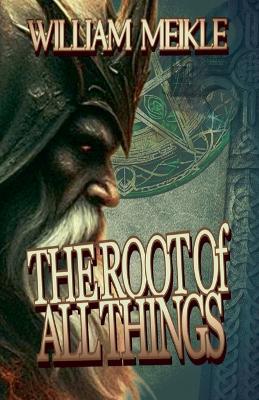 The Root of all Things - William Meikle - cover