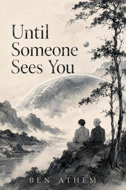 Until Someone Sees You