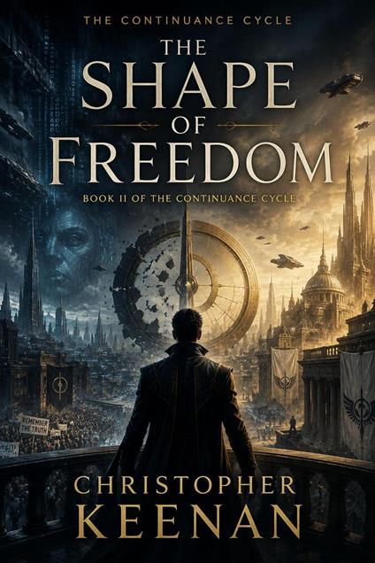 The Continuance Cycle Book 2: The Shape of Freedom