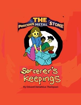 The Precious Metal Stone Sorcerers Keepings - Edward Thompson - cover