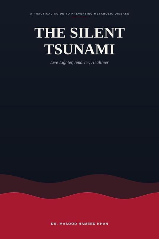 The Silent Tsunami - MAsood Hameed Khan - ebook