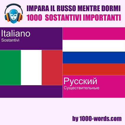 Impara il russo mentre dormi - 1000 sostantivi importanti