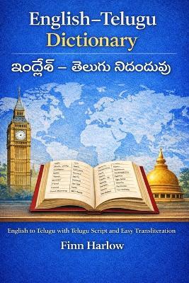 English - Telugu Dictionary: English to Telugu with Telugu Script and Easy Transliteration - Finn Harlow - cover