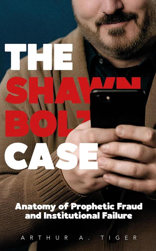 The Shawn Bolz Case: Anatomy of Prophetic Fraud and Institutional Failure