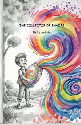 The Collector of Shades - Léoarthix - cover