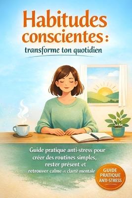 Habitudes conscientes: Transforme ton quotidien - Jennifer Lafourcade - cover